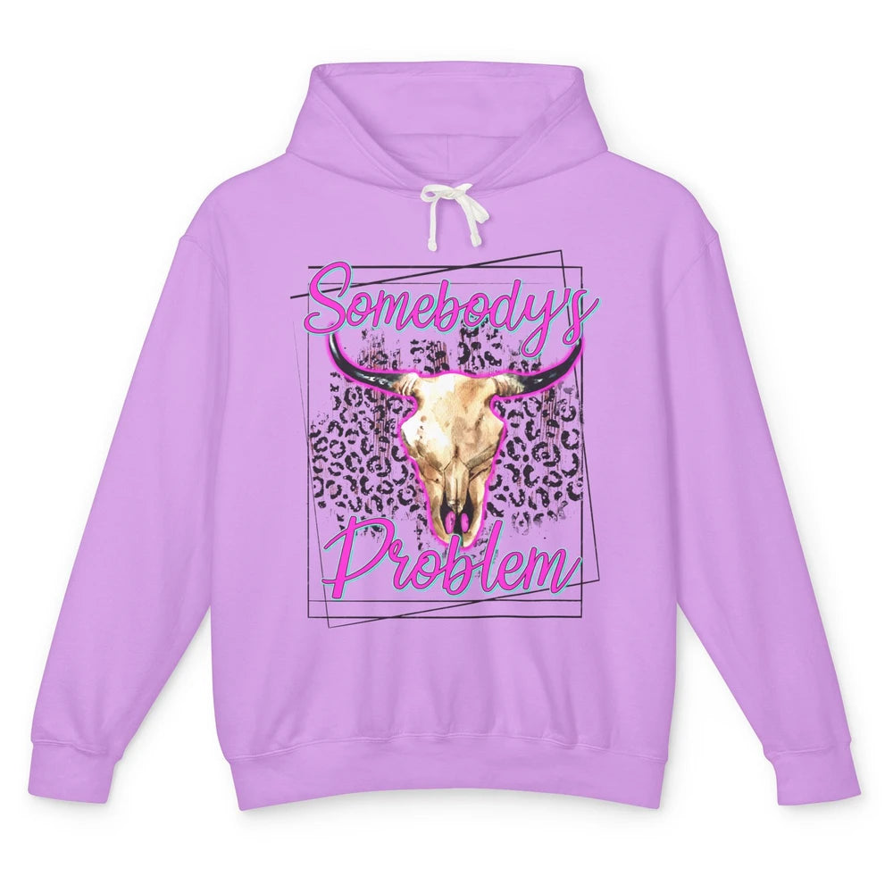 Leopard Somebody's Problem Bull Skull Western Country Cowboy Unisex Lightweight Hoodie