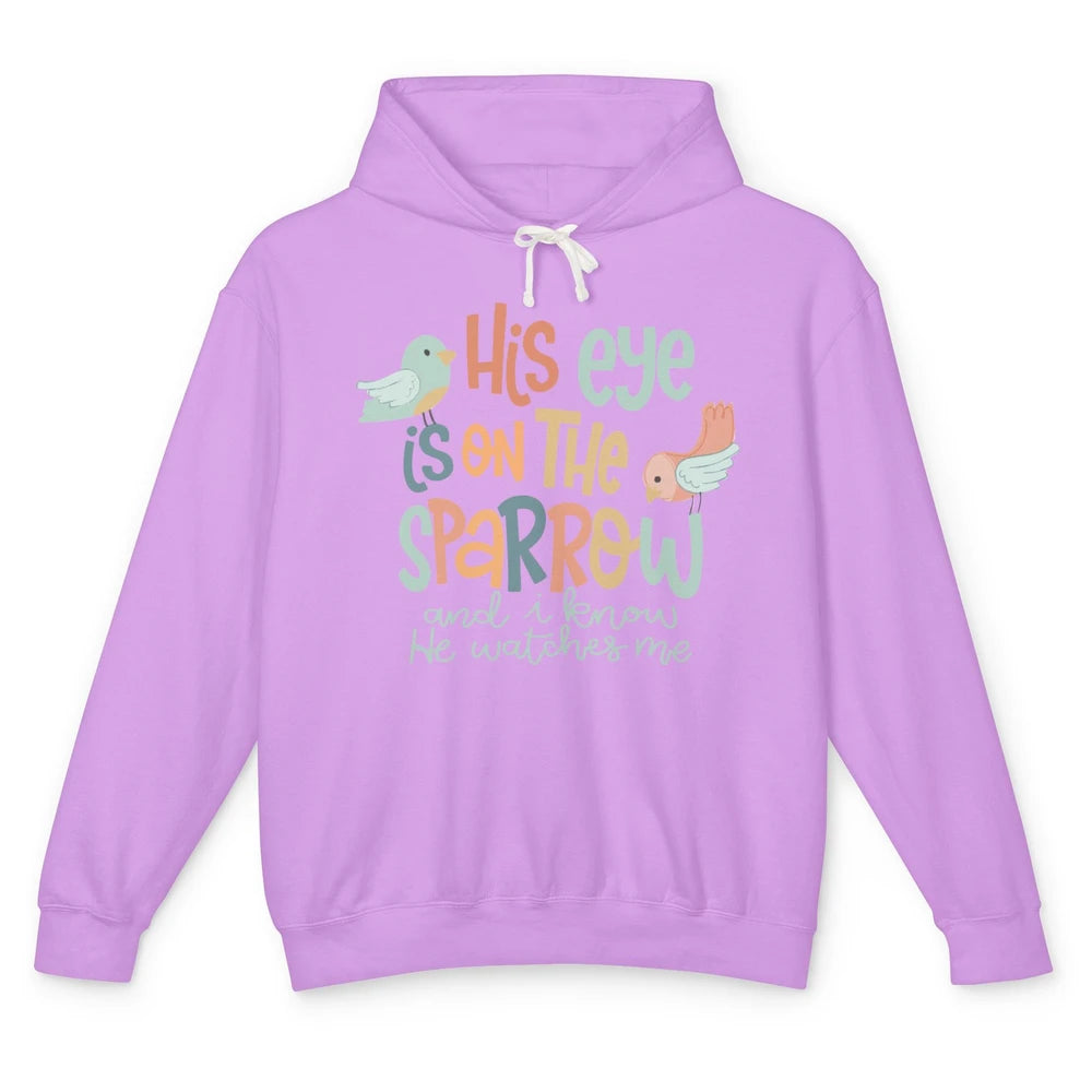 Christian His Eyes Are On The Sparrow Bible Verse Hand Drawn Unisex Lightweight Hoodie