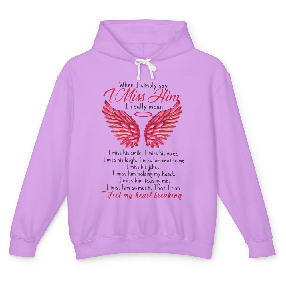 When I Simply Say Miss Him Husband In Heaven Angel Wings God Unisex Lightweight Hoodie