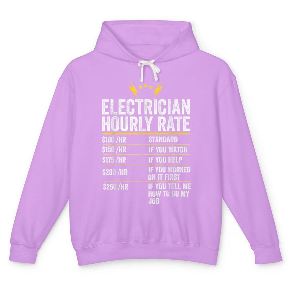 Funny Electrician Hourly Rate Dad Labor Rate Electrical Work Unisex Lightweight Hoodie