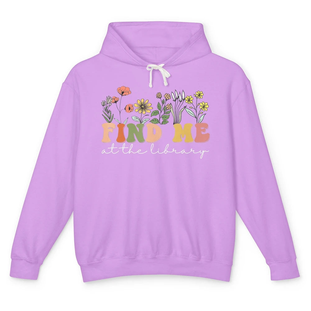 Find Me At The Library Minimalist Wildflower Librarian Nerd Unisex Lightweight Hoodie