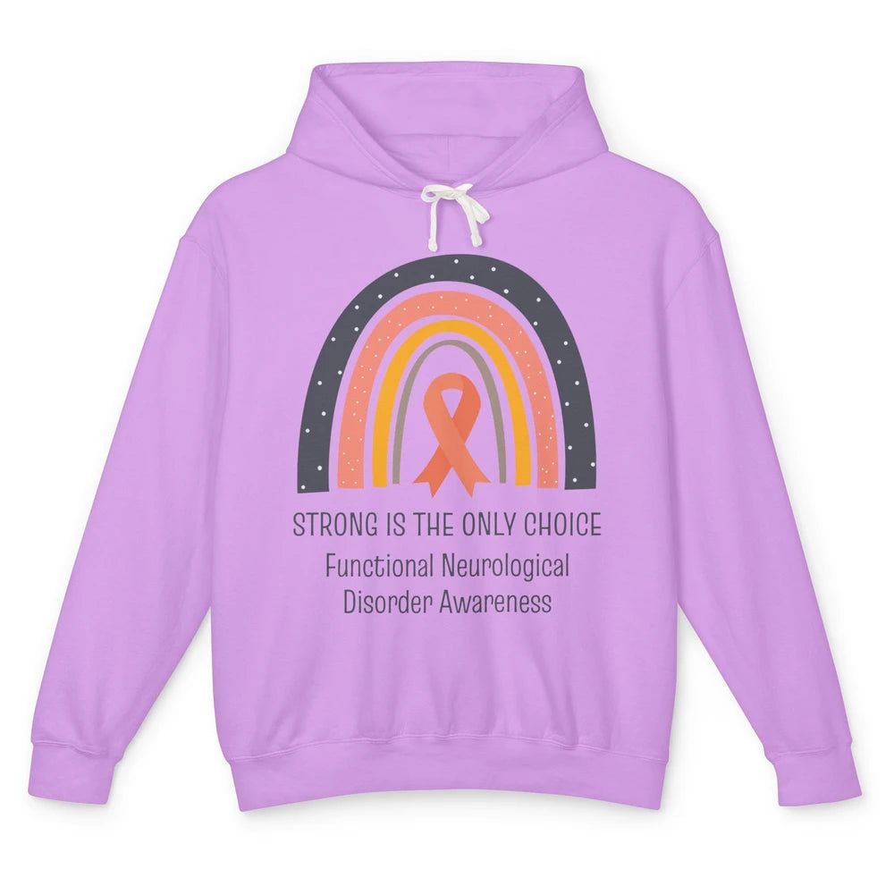 Functional Neurological Disorder FND Strong Is Only Choice Unisex Lightweight Hoodie