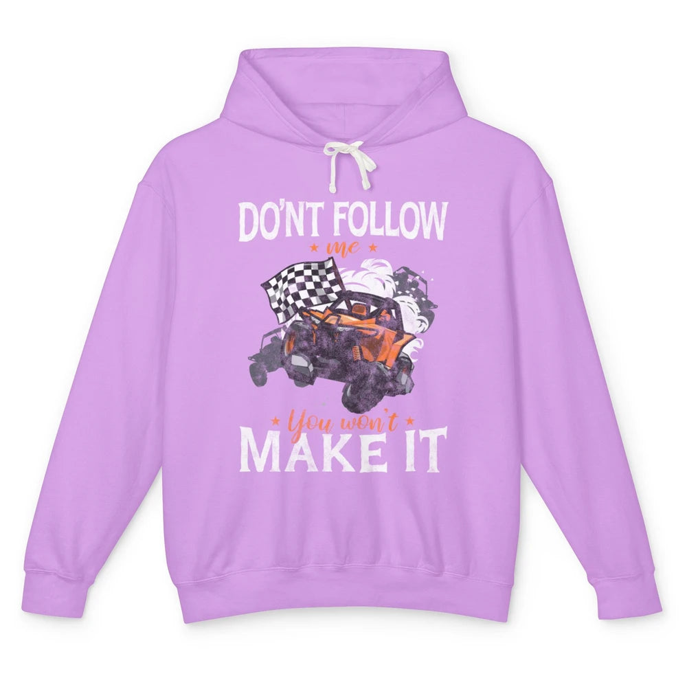 Retro Dont Follow Me Mud Ride Dirty UTV SXS Rider Offroad Unisex Lightweight Hoodie