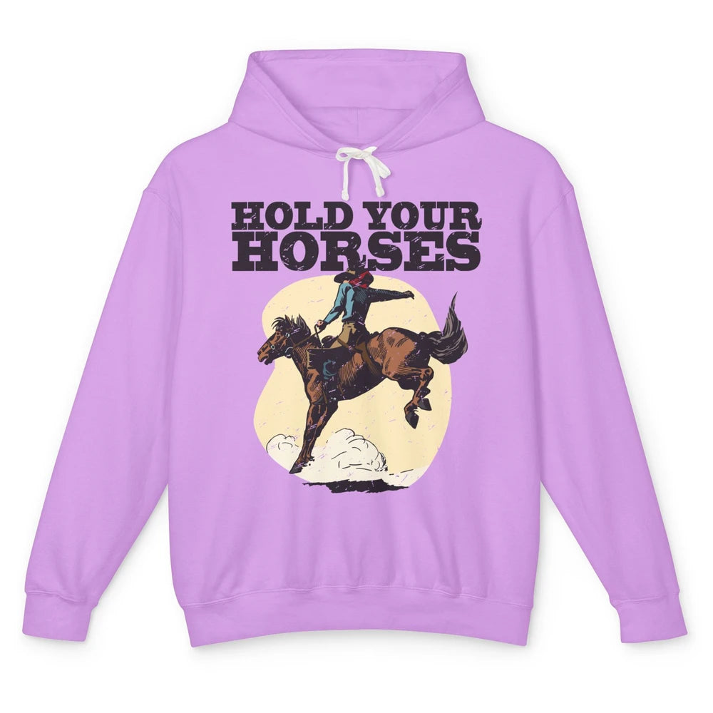 Retro Cowboy Hold Your Horse Rodeo Wild West Country Cowgirl Unisex Lightweight Hoodie