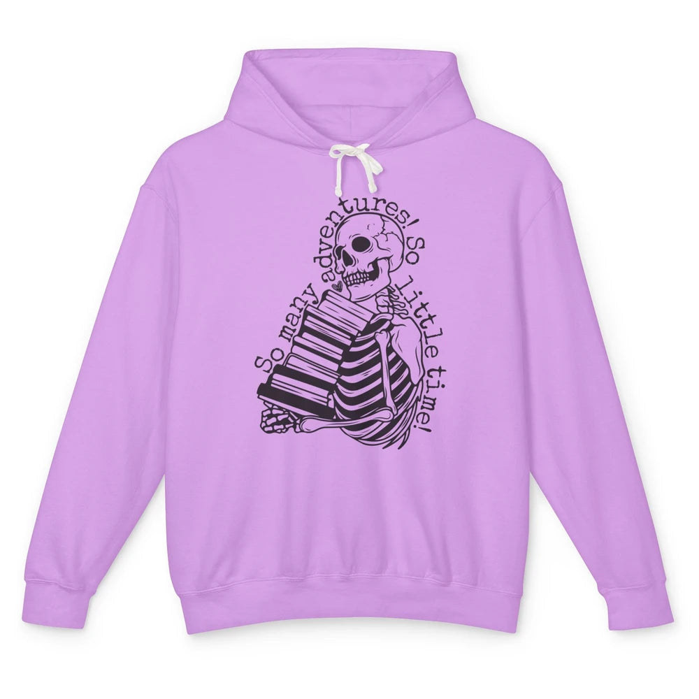 So Many Adventures Skeleton Reading Book Bookish Skull Read Unisex Lightweight Hoodie