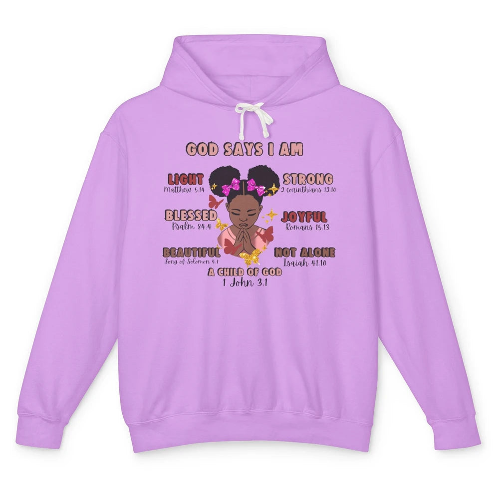 Christian God Says I Am Little Black Girl Bible Religious Unisex Lightweight Hoodie