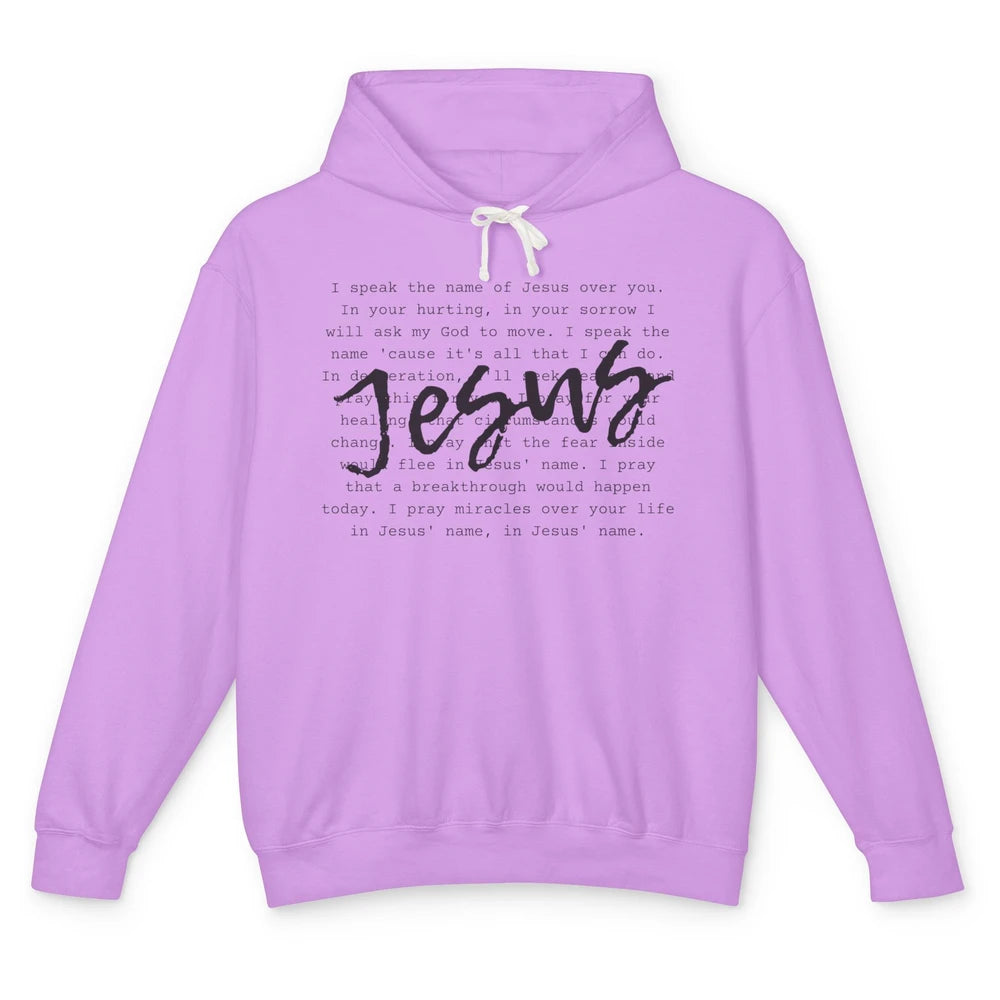 Christian Prayer Speak The Name Of Jesus Over You Religious Unisex Lightweight Hoodie