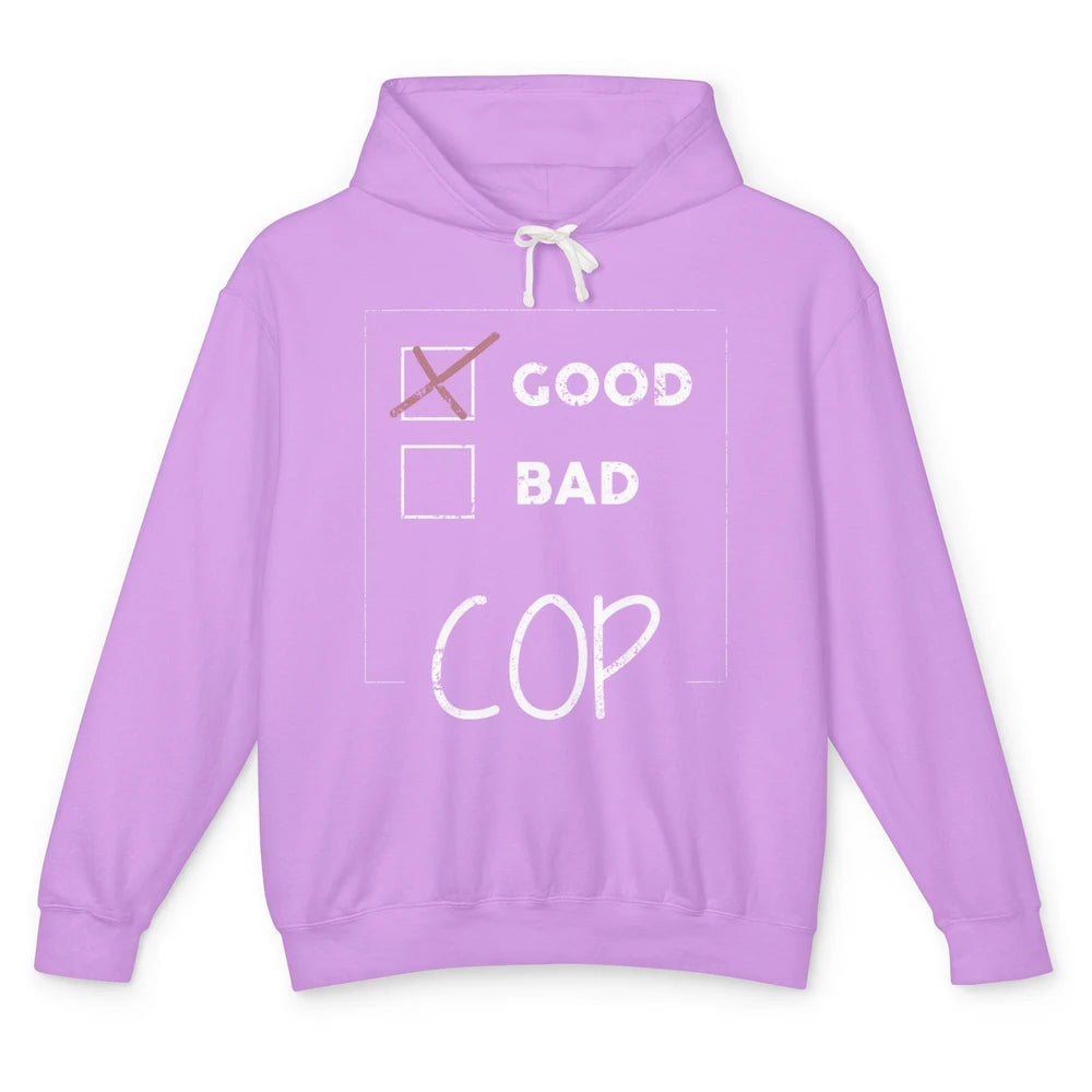 Funny Police Good Bad Cop Joke Pun Policemen Life Vintage Unisex Lightweight Hoodie