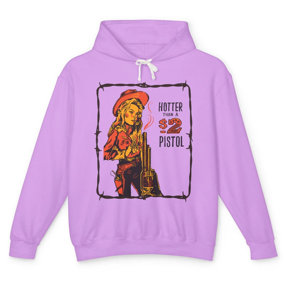 Retro Hotter Than A 2 Dollar Pistol Western Country Cowgirl Unisex Lightweight Hoodie