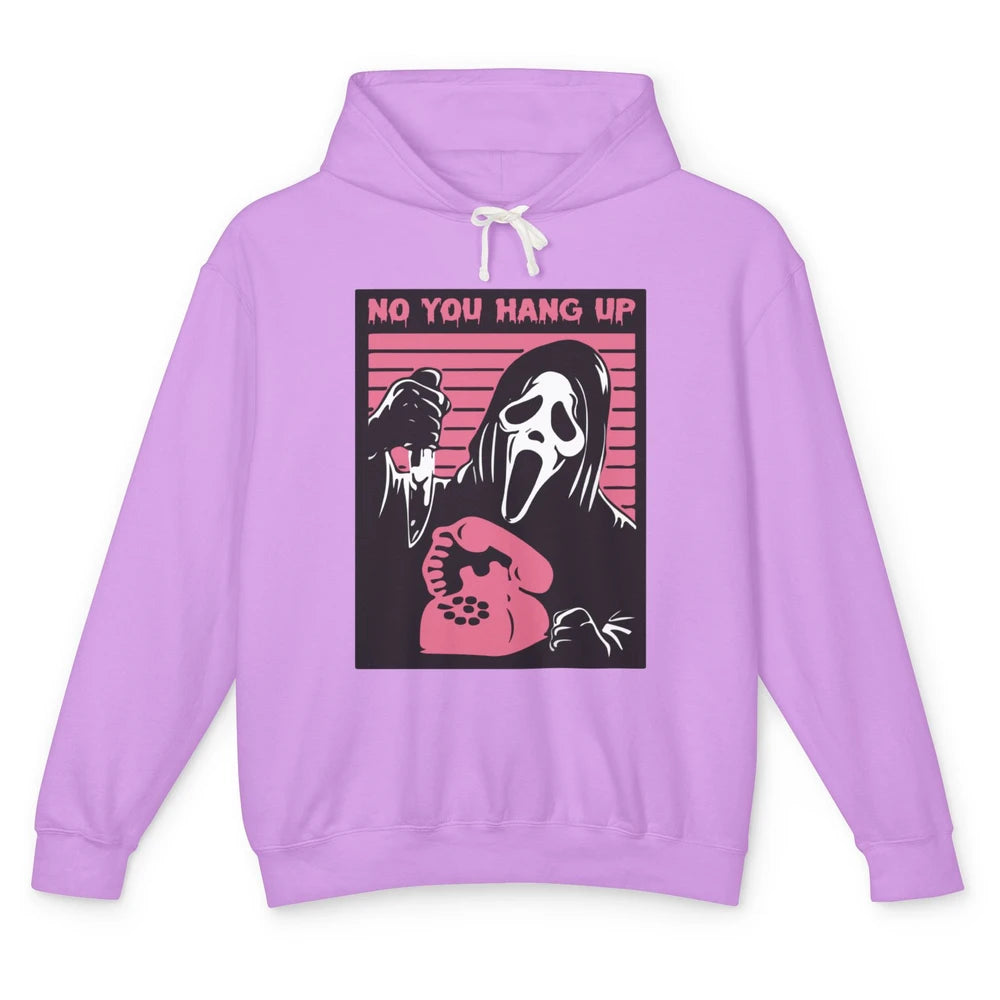 Funny No You Hang Up Calling Ghost Scary Spooky Halloween Unisex Lightweight Hoodie