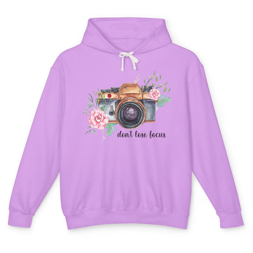 Photography Boho Camera Don't Lose Focus Photographer Unisex Lightweight Hoodie