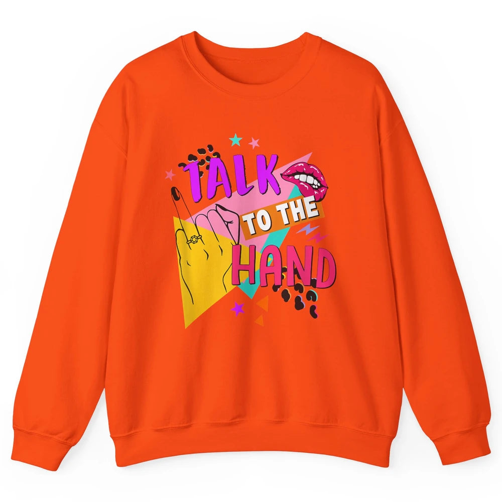 Talk To Hand Bride Retro 90s Bachelorette Bridal Engagement Unisex Crewneck Sweatshirt