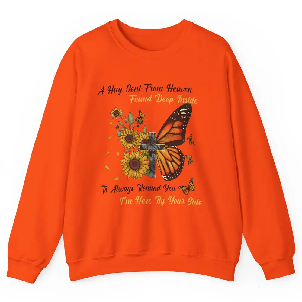 Butterfly Sunflower Jesus Cross Im By Your Side Heaven Angel Unisex Crewneck Sweatshirt