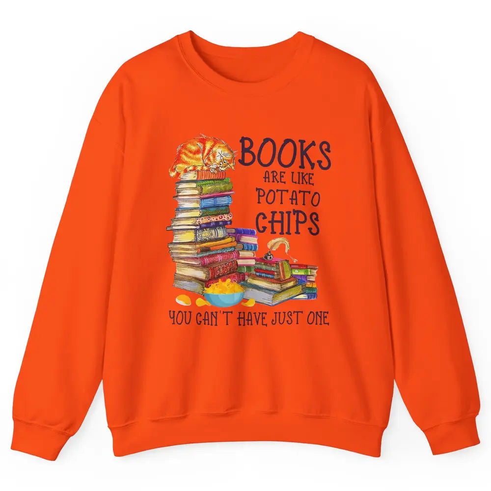 Bookworm Books Are Like Potato Chips You Can’t Have Just One Unisex Crewneck Sweatshirt