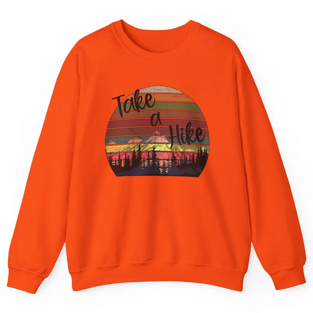 Vintage Take A Hike Sunset Hiker Hiking Camping Lover Gift Unisex Crewneck Sweatshirt