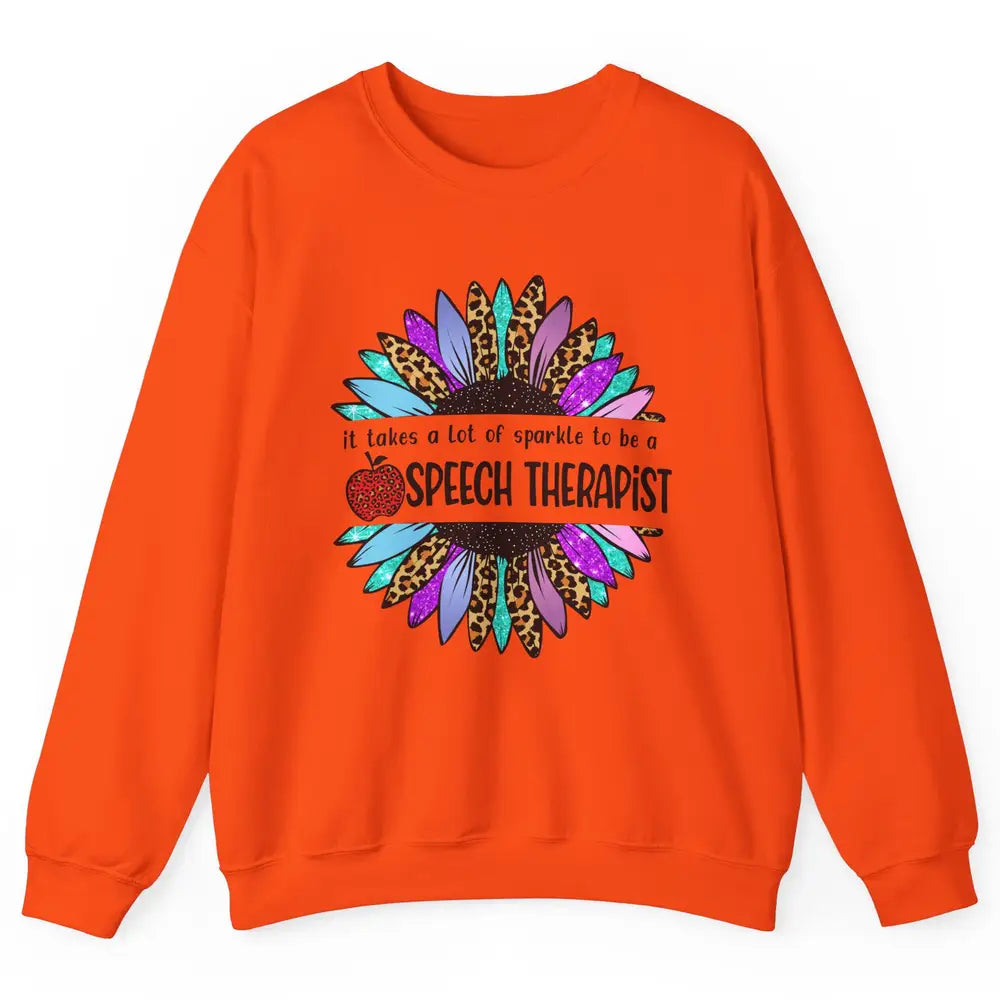 SLP Sunflower It Takes Lots Sparkle To Be Speech Therapist Unisex Crewneck Sweatshirt