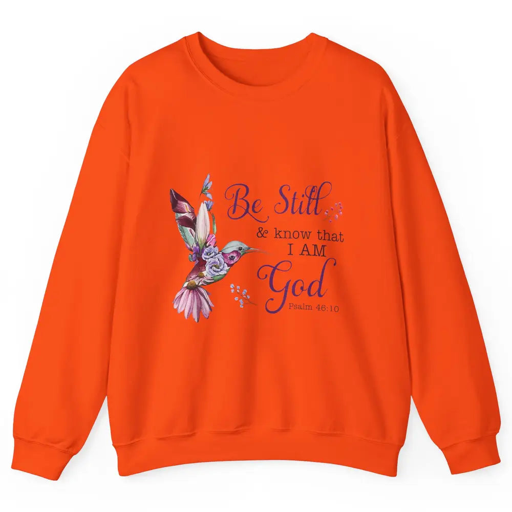 Be Still Know Im God Floral Bird Jesus Christian Bible Verse Unisex Crewneck Sweatshirt