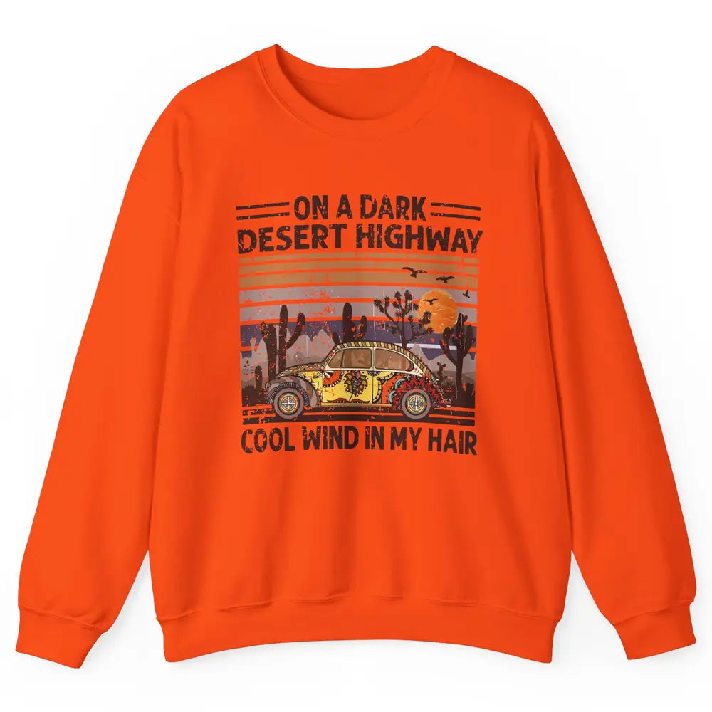 Vintage Hippie Car On A Dark Desert Highway Freedom Peace Unisex Crewneck Sweatshirt