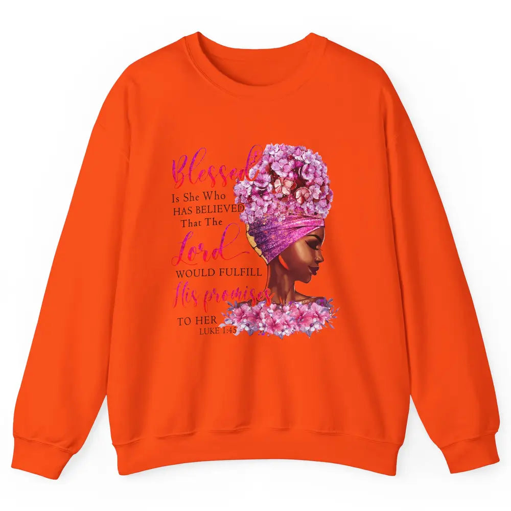 Black Woman Blessed Is She Who Believed God Christian Unisex Crewneck Sweatshirt