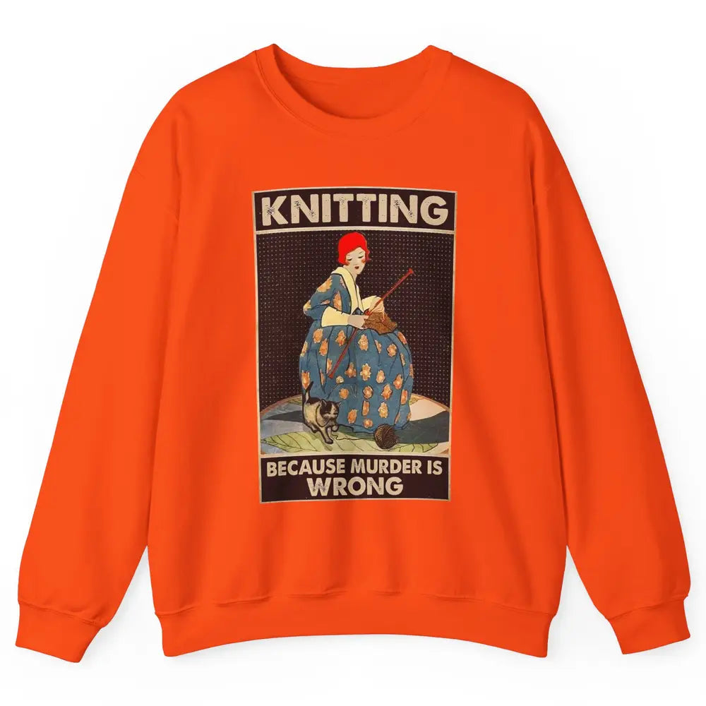 Vintage Knitting Lady Knit Because Murder is Wrong Yarning Unisex Crewneck Sweatshirt