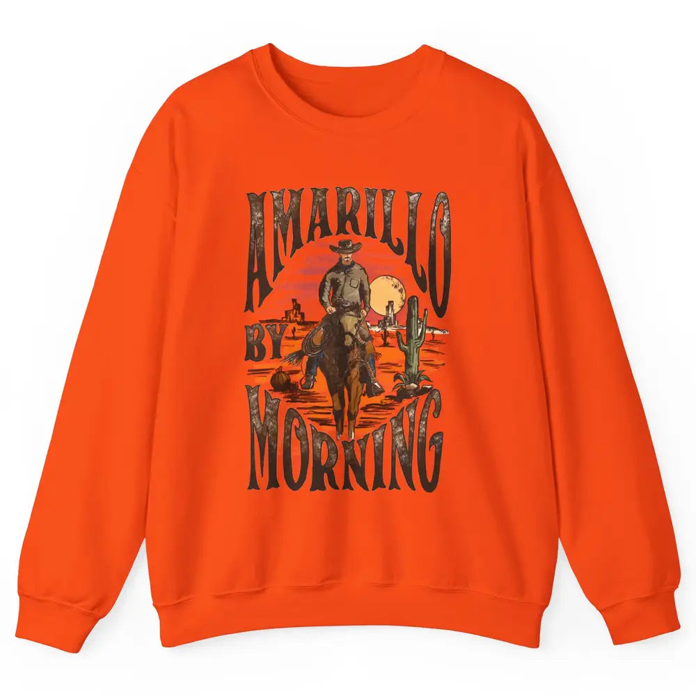 Amarillo By Morning Western Country Music Texas Cowboy Gift Unisex Crewneck Sweatshirt