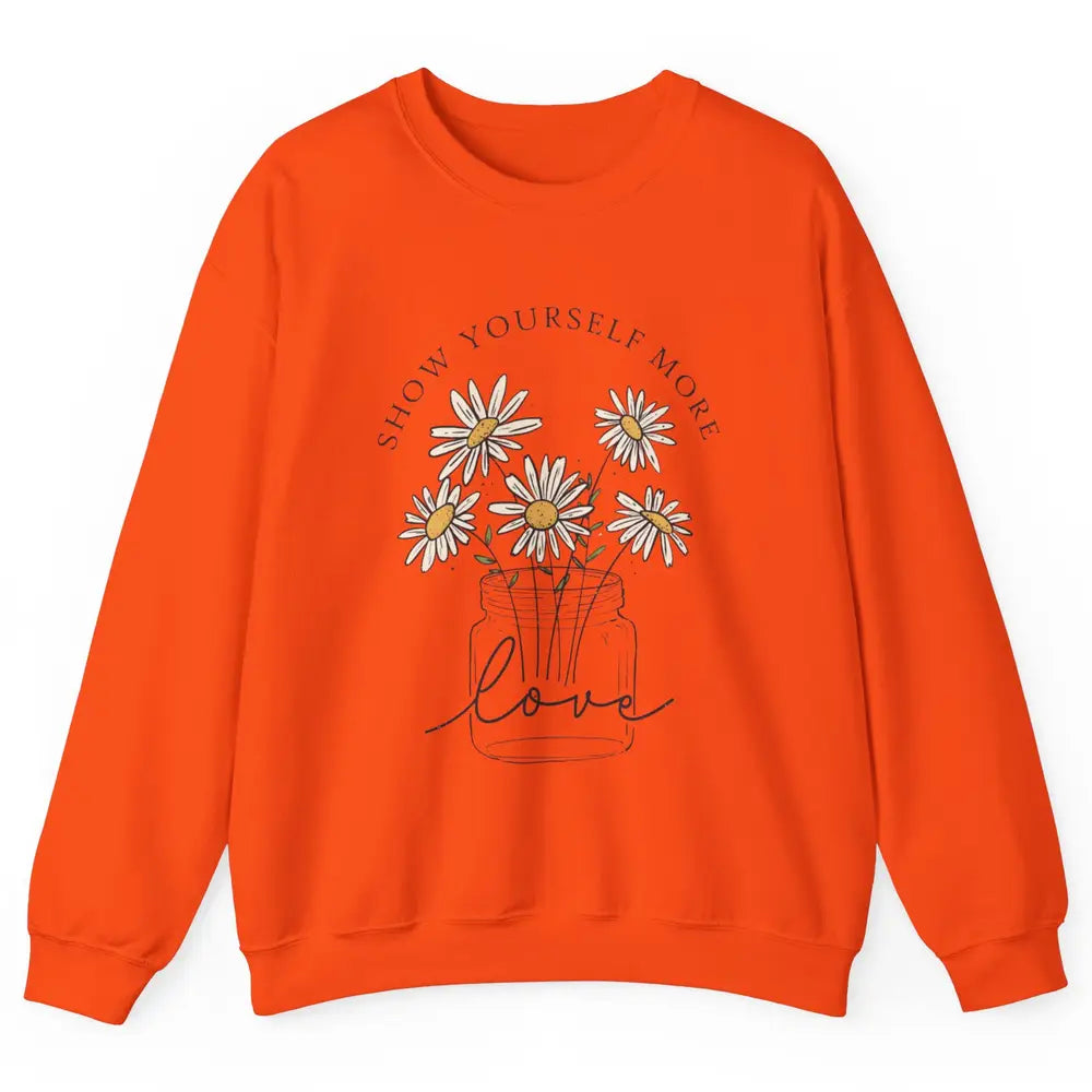 Self Love Daisy Wildflower Positive Motivation Minimalist Unisex Crewneck Sweatshirt