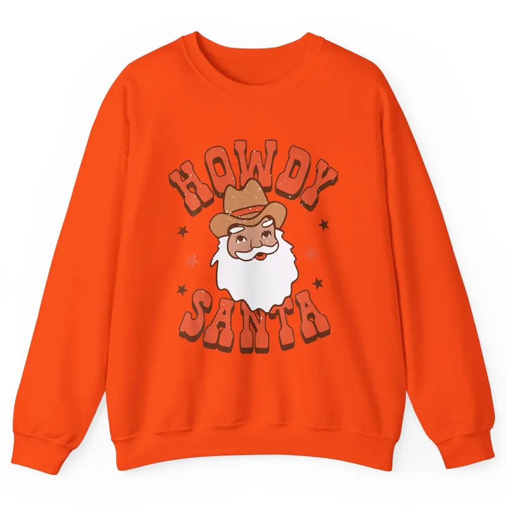 Howdy Santa Claus Western Cowboy Merry Christmas Retro Xmas Unisex Crewneck Sweatshirt