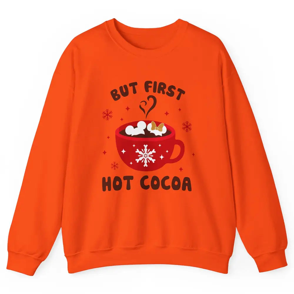 Christmas Coffee But First Hot Cocoa Family Christmas Winter Unisex Crewneck Sweatshirt