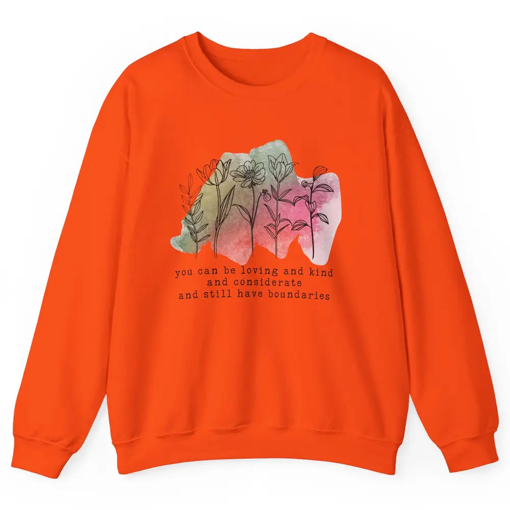 Wildflowers Boundaries Self Love Mental Health Therapist Unisex Crewneck Sweatshirt