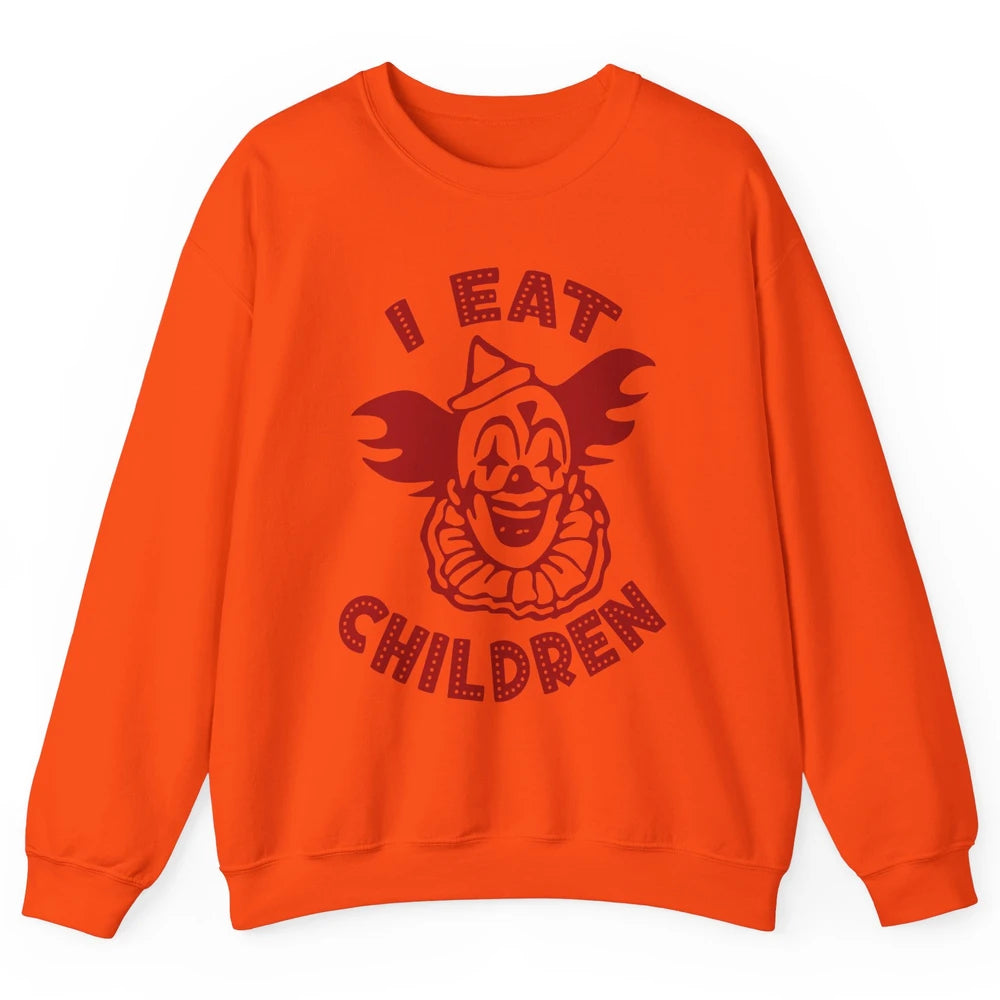 Scary Clown I Eat Children Horror Clown Halloween Costume Unisex Crewneck Sweatshirt