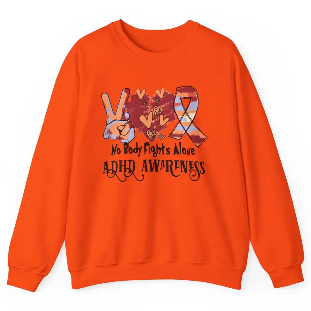 ADHD Awareness Nobody Fights Alone Support ADHD Warrior Unisex Crewneck Sweatshirt