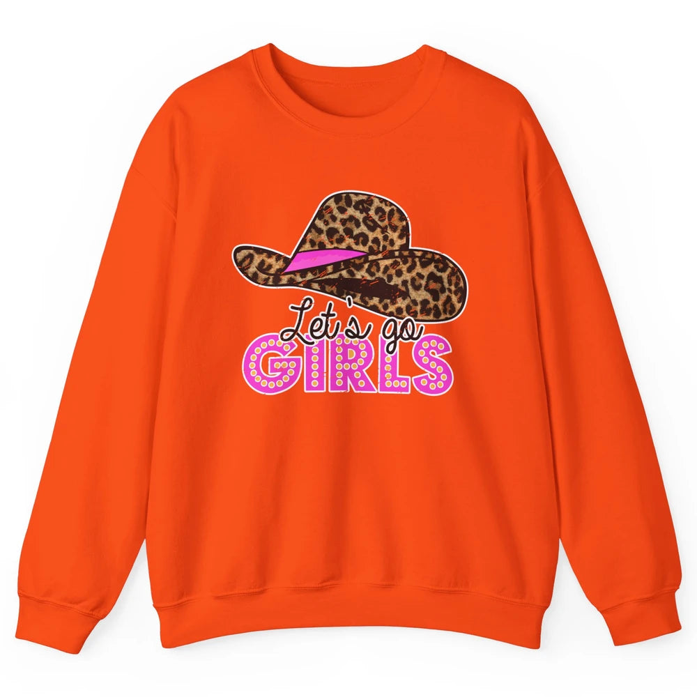 Vintage Leopard Cowgirl Hat Let's Go Girls Western Country Unisex Crewneck Sweatshirt