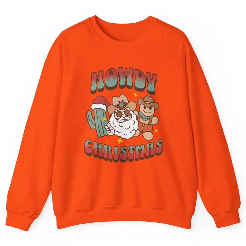 Merry Christmas Gingerbread Cowboy Xmas Santa Cactus Western Unisex Crewneck Sweatshirt