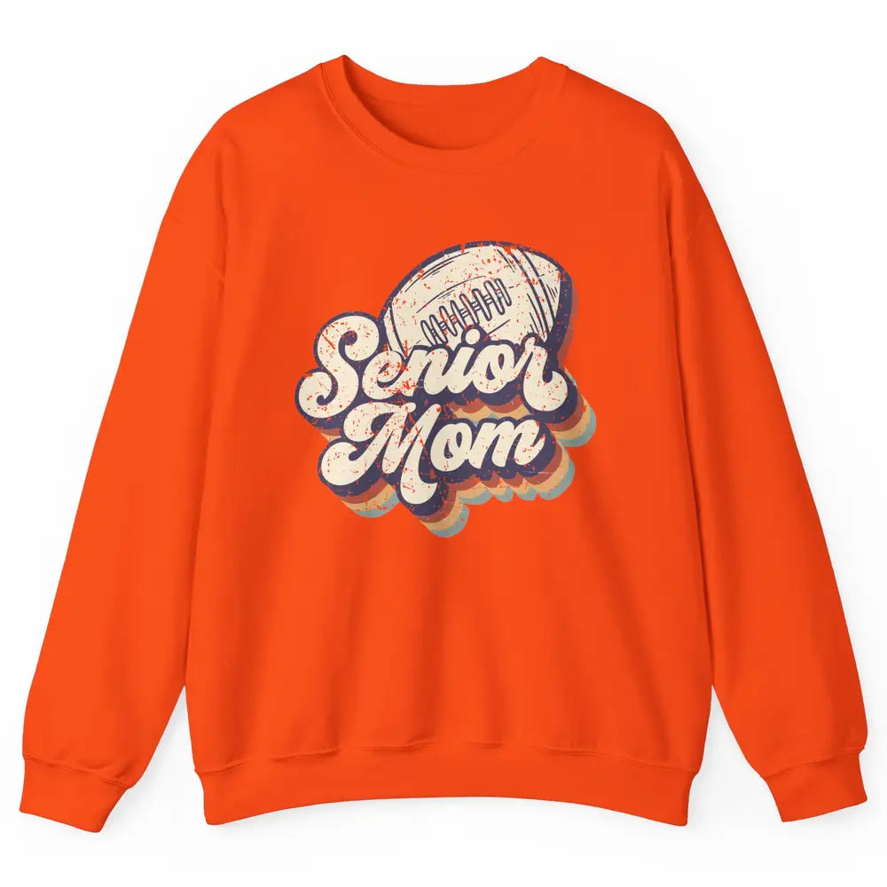 Retro Senior Mom Football Class Of 2022 Graduate Mom Gift Unisex Crewneck Sweatshirt