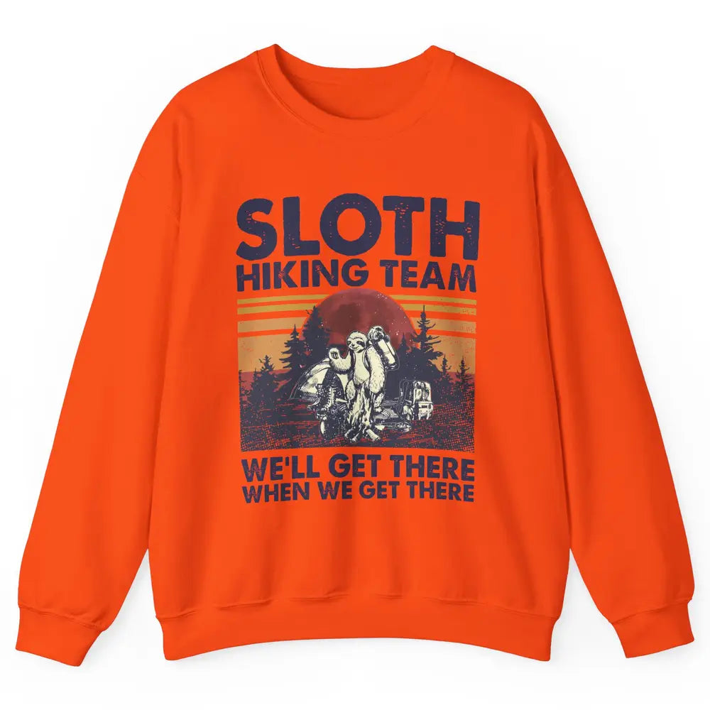 Sloth Hiking Team We'll Get There Vintage Sloth Hiker Hiking Unisex Crewneck Sweatshirt