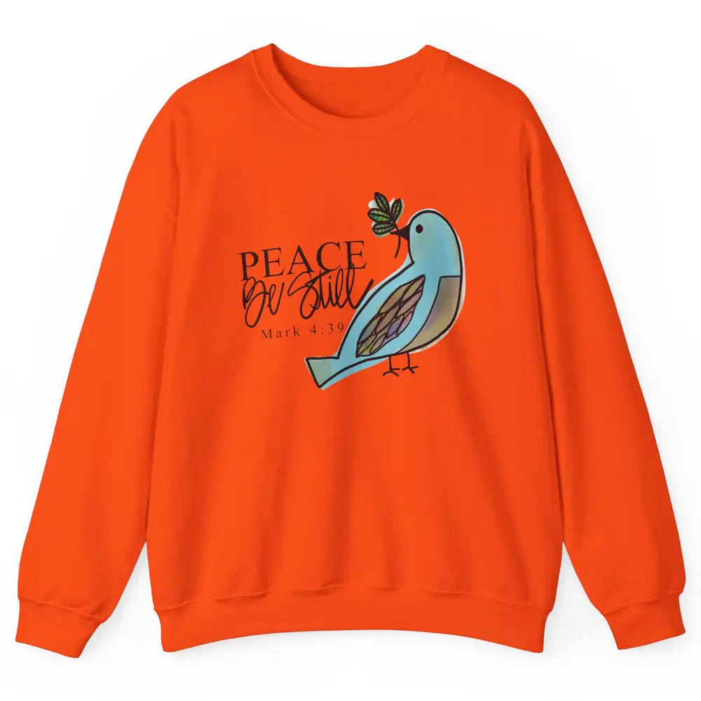 Bird Peace Be Still And Know Bible Verse Christian Religious Unisex Crewneck Sweatshirt