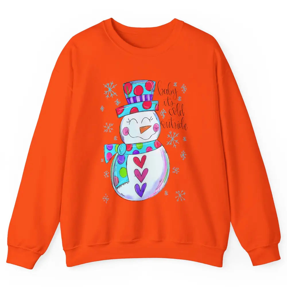 Winter Snowman Baby It's Cold Outside Christmas Hand Drawn Unisex Crewneck Sweatshirt