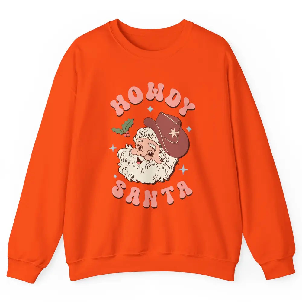 Merry Christmas Howdy Cowboy Xmas Santa Claus Cactus Western Unisex Crewneck Sweatshirt