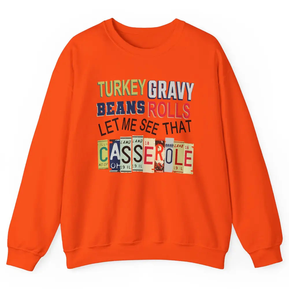 Turkey Gravy Beans Rolls Thanksgiving Dinner Turkey Day Gift Unisex Crewneck Sweatshirt