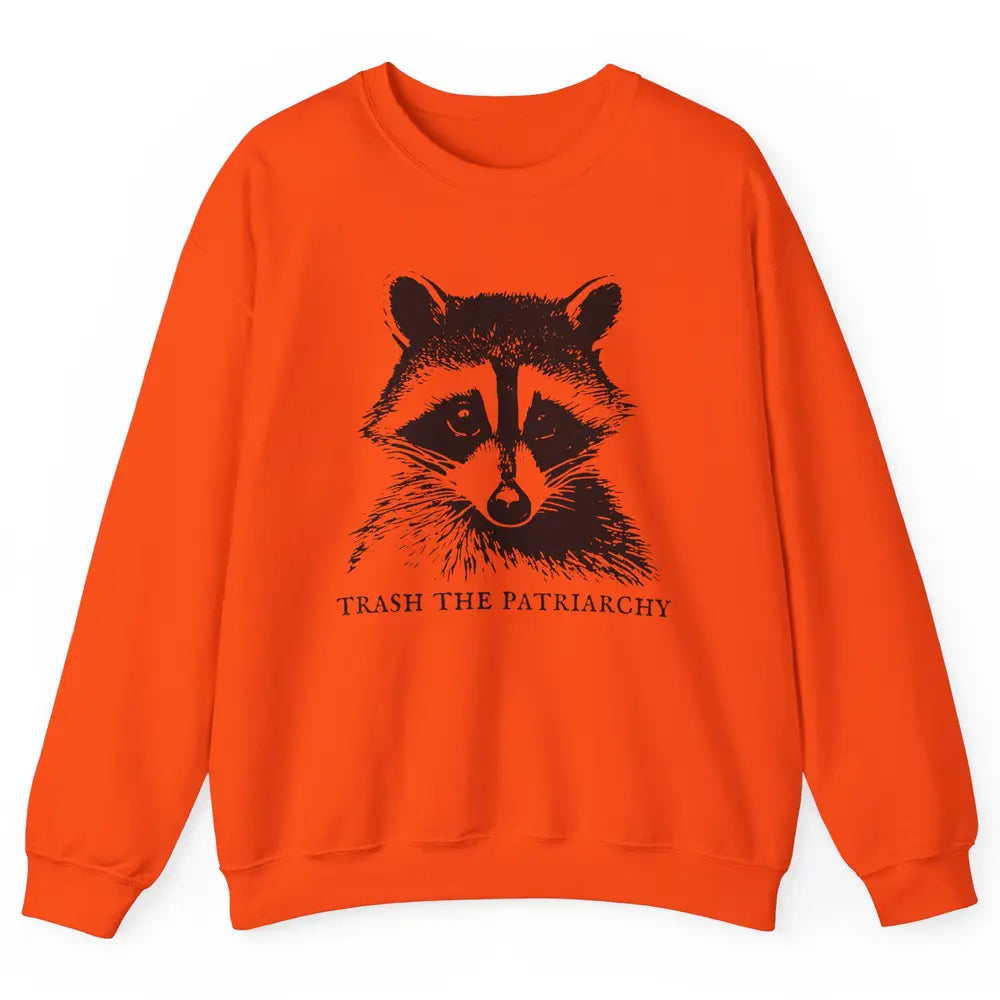 Trash The Patriarchy Funny Raccoon Leftist Feminist Democrat Unisex Crewneck Sweatshirt