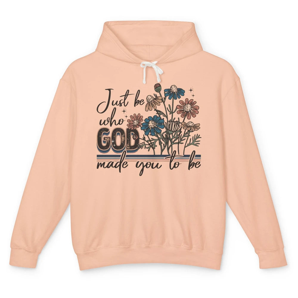 Just Be Who God Made You To Be Vintage Jesus Floral Unisex Lightweight Hoodie