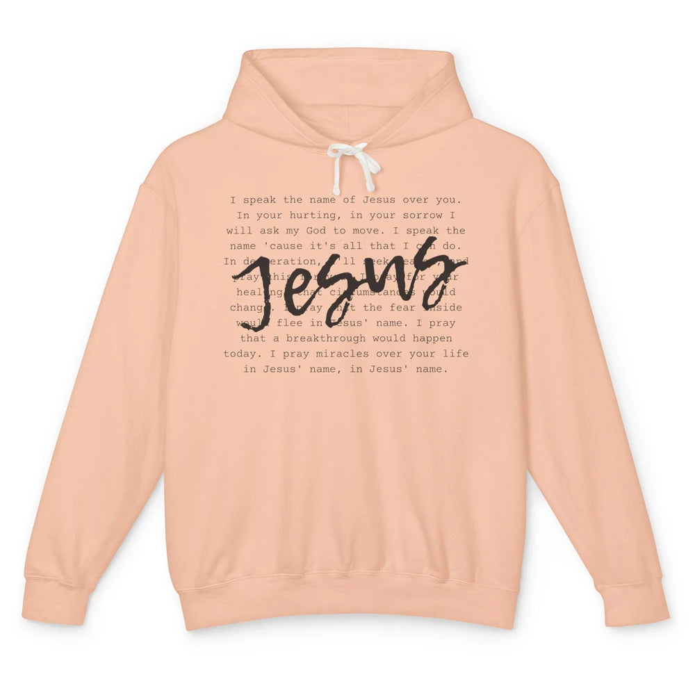 Christian Prayer Speak The Name Of Jesus Over You Religious Unisex Lightweight Hoodie