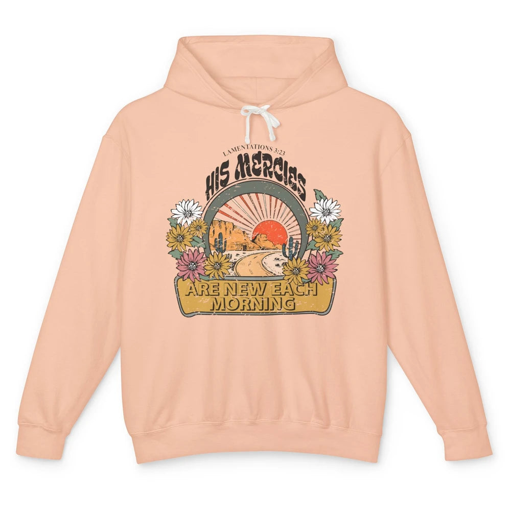 Christian His Mercies Are New Each Morning Bible Religious Unisex Lightweight Hoodie