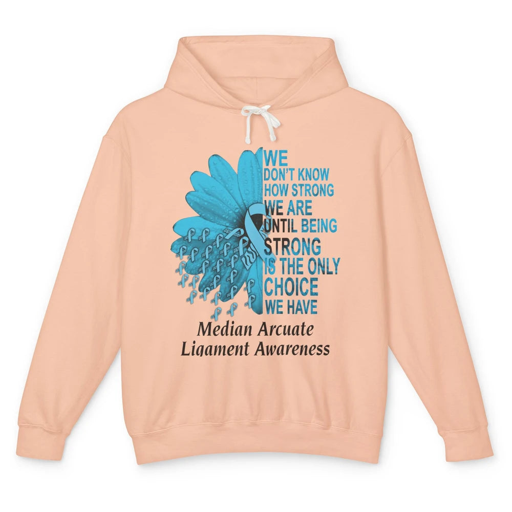 Median Arcuate Ligament Syndrome We Don't Know How Strong Unisex Lightweight Hoodie