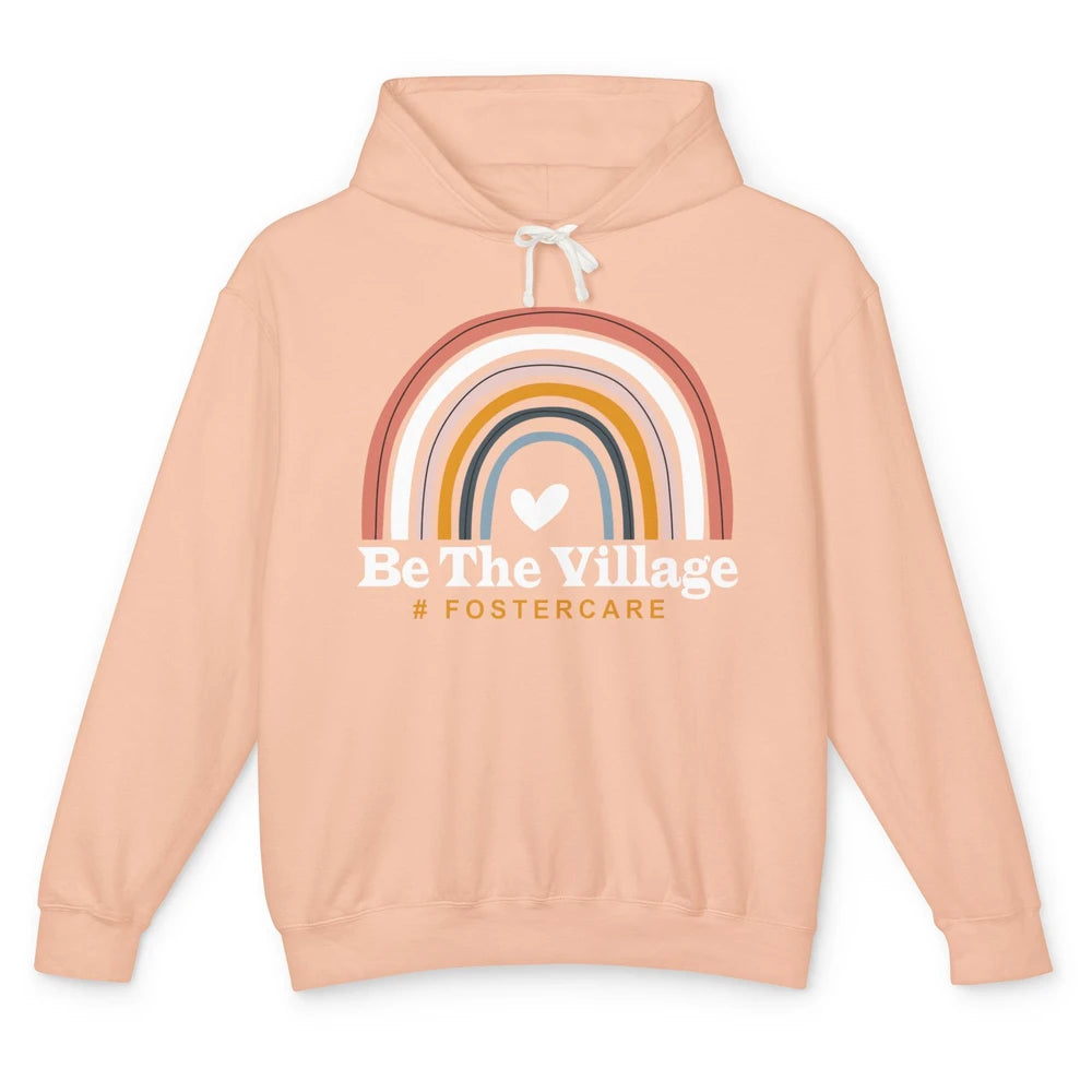 Be The Village Rainbow Foster Care Foster Kid Adoption Day Unisex Lightweight Hoodie