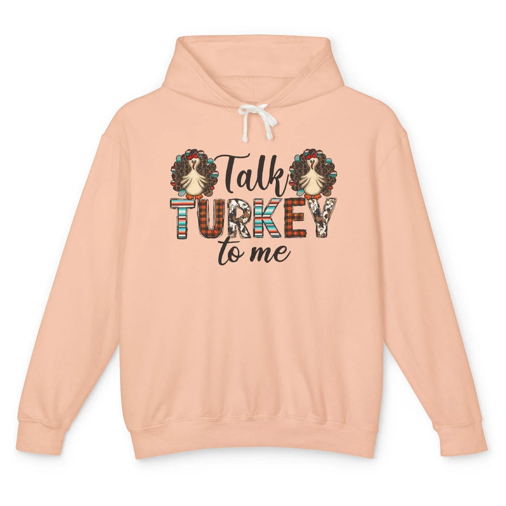 Leopard Turkey Talk Turkey To Me Western Thanksgiving Gift Unisex Lightweight Hoodie