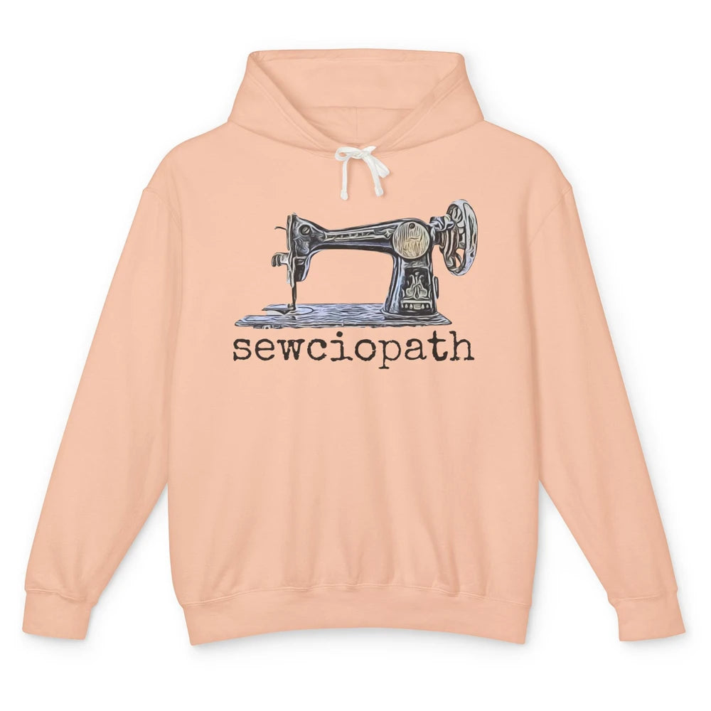 Retro Sewing Machine Sewciopath Quilting Life Sewer Life Unisex Lightweight Hoodie