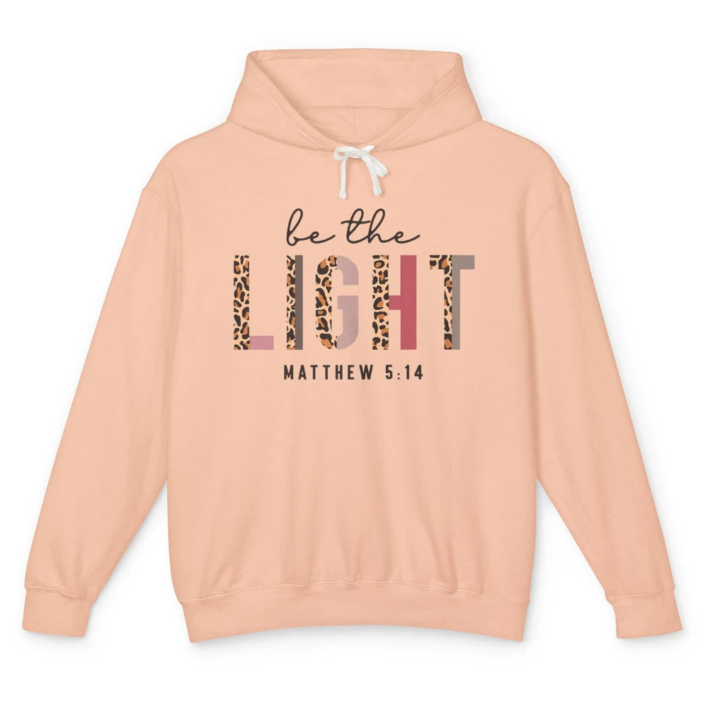 Be The Light Leopard Faith Christian Jesus God Bible Verse Unisex Lightweight Hoodie