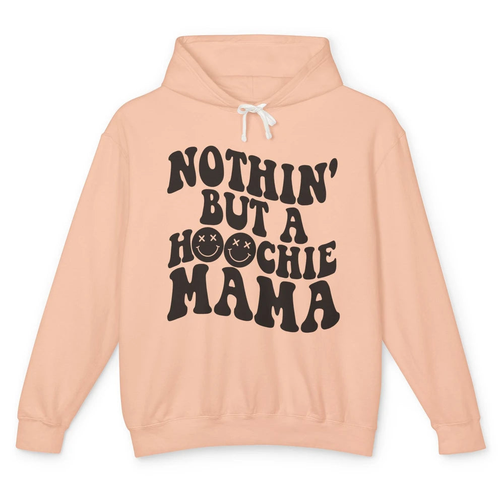 Nothing But A Hoochie Mama Funny Western Mama Mothers Day Unisex Lightweight Hoodie