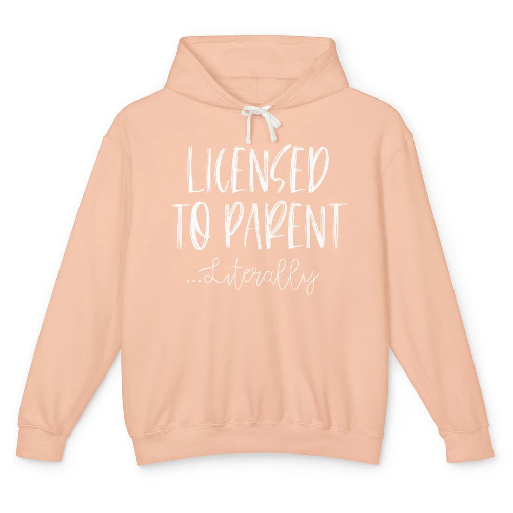 Foster Care Parents Licensed to Parent Literally Adoption Unisex Lightweight Hoodie